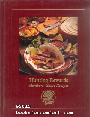 Seller image for Hunting Rewards: Members Game Recipes for sale by booksforcomfort