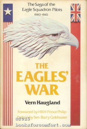 Seller image for The Eagles War: The Saga of the Eagle Squadron Pilots 1940-1945 for sale by booksforcomfort