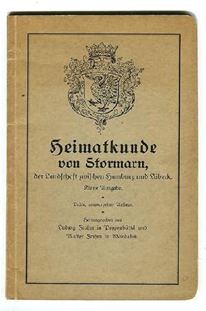 Bild des Verkufers fr Heimatkunde von Stormarn, der Landschaft zwischen Hamburg und Lbeck. Kleine Ausgabe. Herausgegeben von Ludwig Frahm in Poppenbttel und Walter Frahm in Wandsbeck. zum Verkauf von Kunze, Gernot, Versandantiquariat