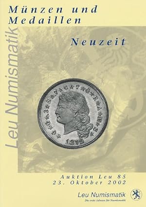 Münzen und Medaillen. Neuzeit. Auktion Leu 85 / 2002.