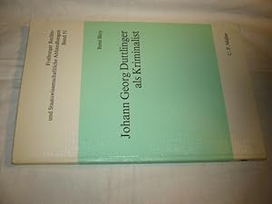 Seller image for Johann Georg Duttlinger als Kriminalist. Freiburger rechts- und staatswissenschaftliche Abhandlungen for sale by Antiquariat im Kaiserviertel | Wimbauer Buchversand