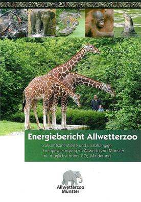 Seller image for Energiebericht Allwetterzoo - Zukunftsorentierte und unabhngige Energieversorgung im Allwetterzoo Mnster for sale by Schueling Buchkurier