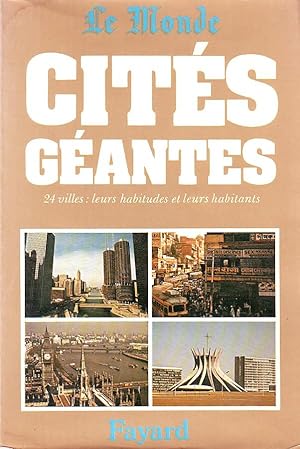 Cités géantes - 24 villes : leurs habitudes et les habitants -