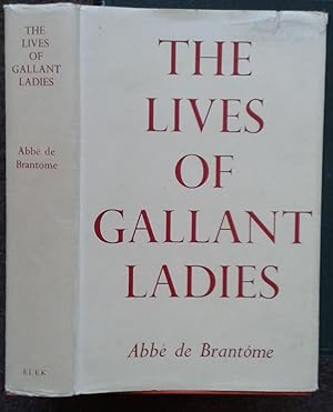 Bild des Verkufers fr THE LIVES OF GALLANT LADIES. TRANSLATED BY ALEC BROWN. zum Verkauf von Graham York Rare Books ABA ILAB