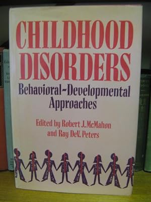 Childhood Disorders: Behavioral-Developmental Approaches