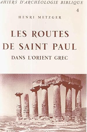 Bild des Verkufers fr Les routes de Saint-Paul dans l'Orient Grec zum Verkauf von dansmongarage
