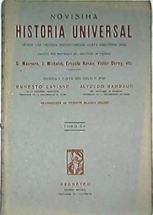 Seller image for Novsima historia universal desde los tiempos prehistricos hasta nuestros das. Traduccin de Vicente Blasco Ibez. Tomo XV: Las monarquas constitucionales. for sale by Librera y Editorial Renacimiento, S.A.