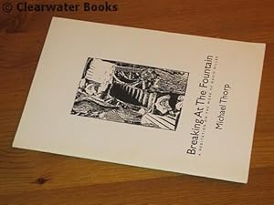 Image du vendeur pour Breaking at the Fountain. A Meditation on the Work of David Miller. (INSCRIBED) mis en vente par Clearwater Books