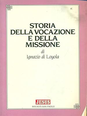 Bild des Verkufers fr Storia della vocazione e della missione zum Verkauf von Librodifaccia
