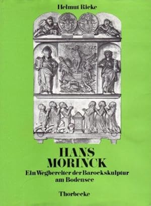 Seller image for Hans Morinck. Ein Wegbereiter der Barockskulptur am Bodensee. for sale by Die Wortfreunde - Antiquariat Wirthwein Matthias Wirthwein