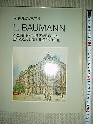 Ludwig Baumann : Architektur zwischen Barock und Jugendstil