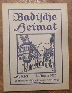 Imagen del vendedor de Badische Heimat. Heft 1-3, 1917 (Zeitschrift fr Volkskunde, lndliche Wohlfahrtspflege, Heimat- und Denkmalschutz) a la venta por ANTIQUARIAT H. EPPLER