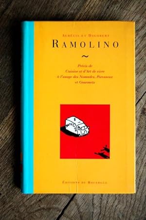 Image du vendeur pour Ramolino - Prcis de Cuisine et d'Art de vivre  l'usage des Nomades, Paresseux et Gourmets mis en vente par Un livre en poche