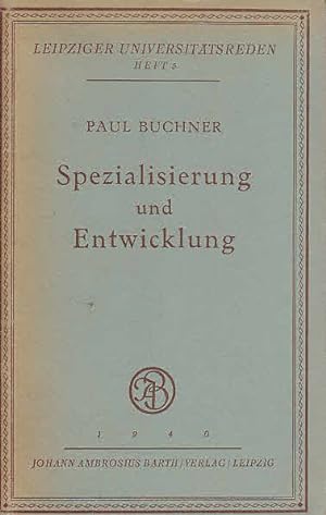 Spezialisierung und Entwicklung [Vortrag d. ordentl. Professors der Zoologie Dr. phil. Paul Buchn...