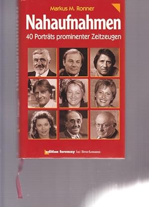 Seller image for Nahaufnahmen 40 Portrts prominenter Zeitungen. for sale by Ant. Abrechnungs- und Forstservice ISHGW