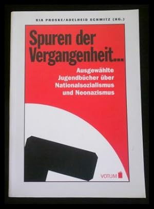 Bild des Verkufers fr Spuren der Vergangenheit--: Ausgewhlte Jugendbcher ber Nationalsozialismus und Neonazismus zum Verkauf von ANTIQUARIAT Franke BRUDDENBOOKS