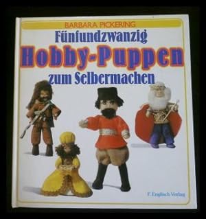 Seller image for Fünfundzwanzig Hobbypuppen zum Selbermachen for sale by ANTIQUARIAT Franke BRUDDENBOOKS