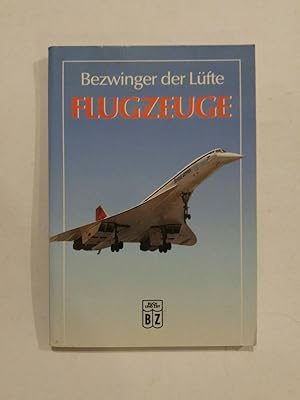 Bild des Verkufers fr Bezwinger der Lfte Flugzeuge zum Verkauf von ANTIQUARIAT Franke BRUDDENBOOKS