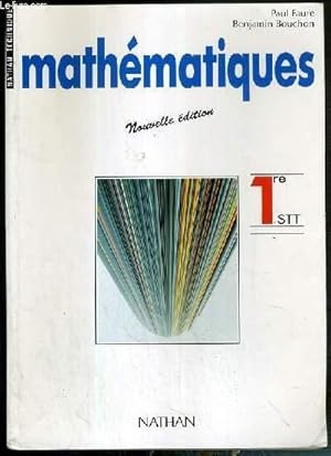Bild des Verkufers fr MATHEMATIQUES - 1re STT - NOUVELLE EDITION - NATHAN TECHNIQUE zum Verkauf von Le-Livre