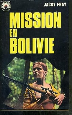 Bild des Verkufers fr MISSION EN BOLIVIE - ESPIONNAGE zum Verkauf von Le-Livre