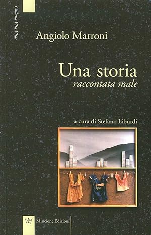Bild des Verkufers fr Una storia raccontata male zum Verkauf von Libro Co. Italia Srl