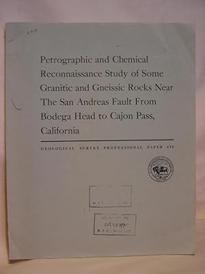 Immagine del venditore per PETROGRPHIC AND CHEMICAL RECONNAISSANCE STUDY OF SOME GRANITIC AND GNEISSIC ROCKS NEAR THE SAN ANDREAS FAULT FROM BODEGA HEAD TO CAJON PASS, CALIFORNIA; PROFESSIONAL PAPER 698 venduto da Robert Gavora, Fine & Rare Books, ABAA