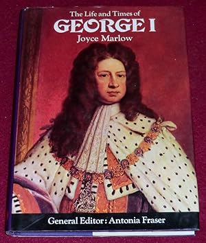 Seller image for THE LIFE AND TIMES OF GEORGE I for sale by LE BOUQUINISTE