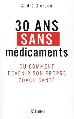 30 ans sans médicaments