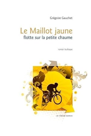 Image du vendeur pour le maillot jaune flotte sur la petite chaume mis en vente par Chapitre.com : livres et presse ancienne