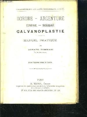 Seller image for DORURE ARGENTURE- CUIVRAGE NICKELAGE- GALVANOPLASTIE- MANUEL PRATIQUE for sale by Le-Livre