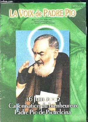 Bild des Verkufers fr LA VOIX DE PADRE PIO- XXXIIIe- N1- JAN MARS 2002- 16 juin 2002- Canonisation du bienheureux Padre Pio de Pietrelcina- Le premier vote des consulteurs thologiens sur le Miracle- La puissance de sa Rsurrection- La joie de Pques- De Saint Pie X  Padre. zum Verkauf von Le-Livre