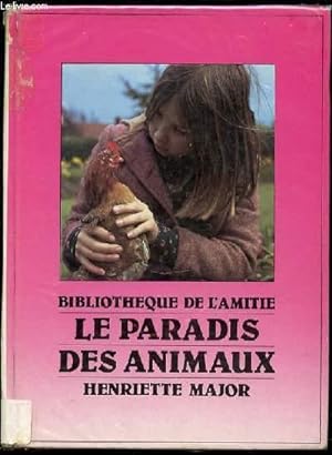 Bild des Verkufers fr LE PARADIS DES ANIMAUX - BIBLIOTHEQUE DE L'AMITIE. zum Verkauf von Le-Livre