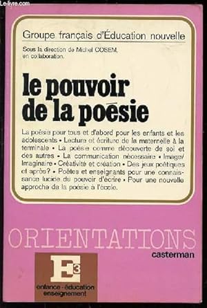 Bild des Verkufers fr LE POUVOIR DE LA POESIE - COLLECTION "ORIENTATIONS". zum Verkauf von Le-Livre