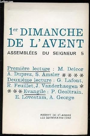 Bild des Verkufers fr 1 ER DIMANCHE DE L'AVENT - PREMIERE LECTURE (M. DELCOR, A. DUPREZ, S. AMSLER) / DEUXIEME LECTURE (G. LAFONT, R. FEUILLET, J. VANDERHAEGEN) / EVANGILE (P.GROLTRAIN, E. LOVESTAM, A. GEORGE). zum Verkauf von Le-Livre