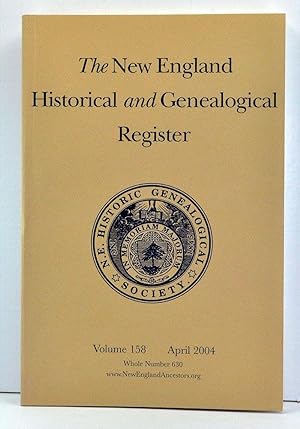Bild des Verkufers fr The New England Historical and Genealogical Register, Volume 158, Whole Number 630 (April 2004) zum Verkauf von Cat's Cradle Books