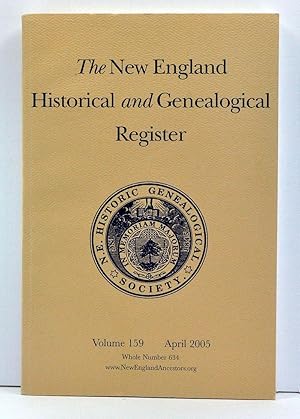 Imagen del vendedor de The New England Historical and Genealogical Register, Volume 159, Whole Number 634 (April 2005) a la venta por Cat's Cradle Books