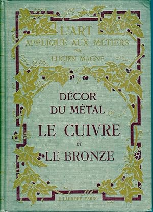 Décor du métal. Le cuivre et le bronze.