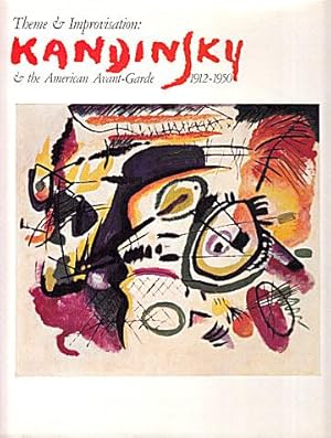 Seller image for Theme & Improvisation: Kandinsky & the American Avant-Garde, 1912-1950 for sale by LEFT COAST BOOKS