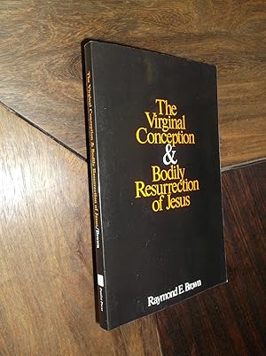 The Virginal Conception and Bodily Resurrection of Jesus