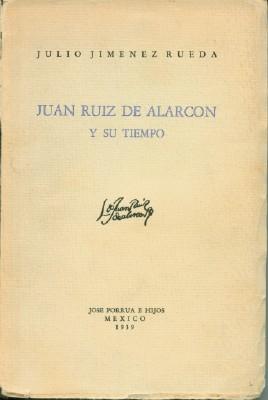 Juan Ruiz De Alarcon y Su Tiempo