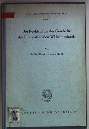 Bild des Verkufers fr Die Rechtsnatur der Geschfte des Internationalen Whrungsfonds. Schriften zum Wirtschaftsrecht Bd. 6; zum Verkauf von books4less (Versandantiquariat Petra Gros GmbH & Co. KG)