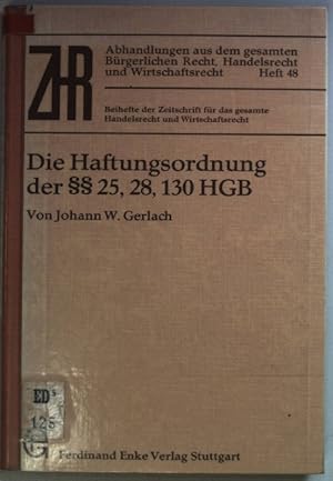 Bild des Verkufers fr Die Haftungsordnung der  25, 28, 130 HGB. Abhandlungen aus dem gesamten Brgerlichen Recht, Handelsrecht und Wirtschaftsrecht Heft 48; zum Verkauf von books4less (Versandantiquariat Petra Gros GmbH & Co. KG)