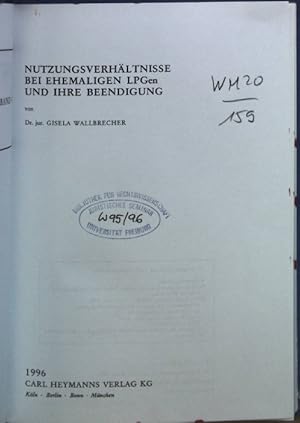 Nutzungsverhältnisse bei ehemaligen LPGen und ihre Beendigung. Schriftenreihe des Instituts für L...