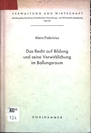 Seller image for Das Recht auf Bildung und seine Verwirklichung im Ballungsraum; Verwaltung und Wirtschaft, Heft 39; for sale by books4less (Versandantiquariat Petra Gros GmbH & Co. KG)