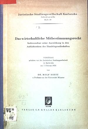 Imagen del vendedor de Das wirtschaftliche Mitbestimmungsrecht, insbes. seine Auswirkung in den Aufsichtsrten der Handelsgesellschaften; Juristische Studiengesellschaft Karlsruhe, Schriftenreihe Herft 39; a la venta por books4less (Versandantiquariat Petra Gros GmbH & Co. KG)