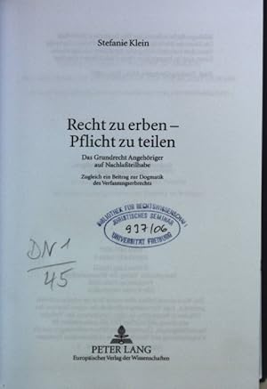 Bild des Verkufers fr Recht zu erben - Pflicht zu teilen: das Grundrecht Angehriger auf Nachlateilhabe; zugleich ein Beitrag zur Dogmatik des Verfassungserbrechts. Studien zum ffentlichen Recht, Vlker- und Europarecht ; Bd. 10 zum Verkauf von books4less (Versandantiquariat Petra Gros GmbH & Co. KG)