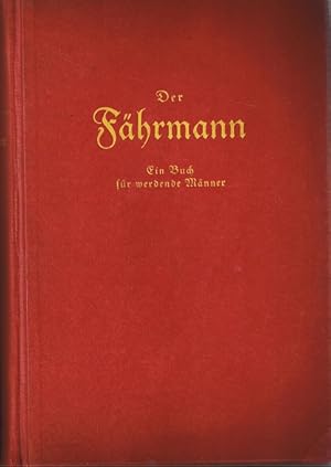 Imagen del vendedor de Der Fhrmann. Ein Buch fr werdende Mnner. a la venta por Allguer Online Antiquariat