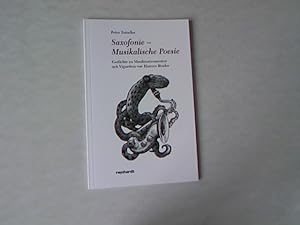 Bild des Verkufers fr Saxofonie - musikalische Poesi: Gedichte zu Musikinstrumenten. zum Verkauf von Antiquariat Bookfarm