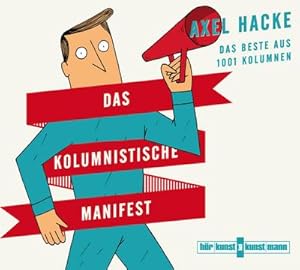 Imagen del vendedor de Das kolumnistische Manifest : Das Beste aus 1001 Kolumnen a la venta por AHA-BUCH GmbH