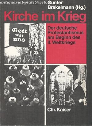 Kirche im Krieg. Der deutsche Protestantismus am Beginn des Zweiten Weltkriegs.